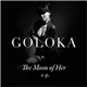 Goloka - The Moon Of Her E.P.